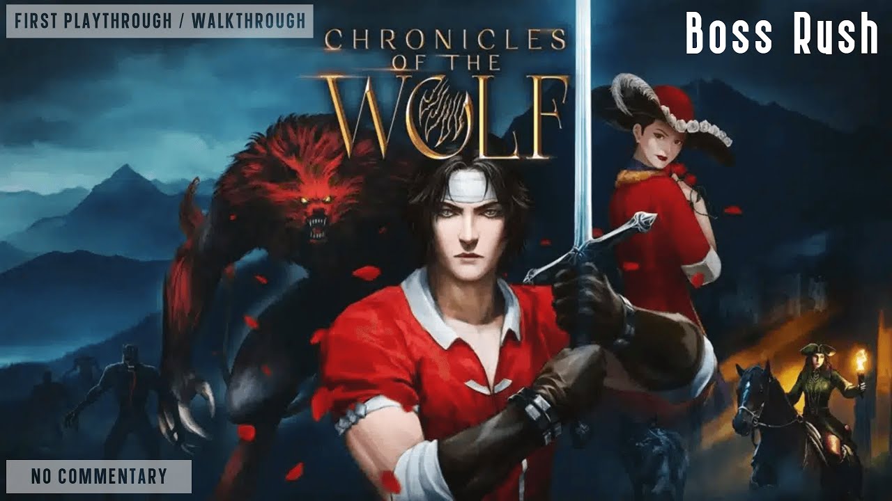 Chronicles of the Wolf - Full 100% Playthrough (Boss Rush Mode)