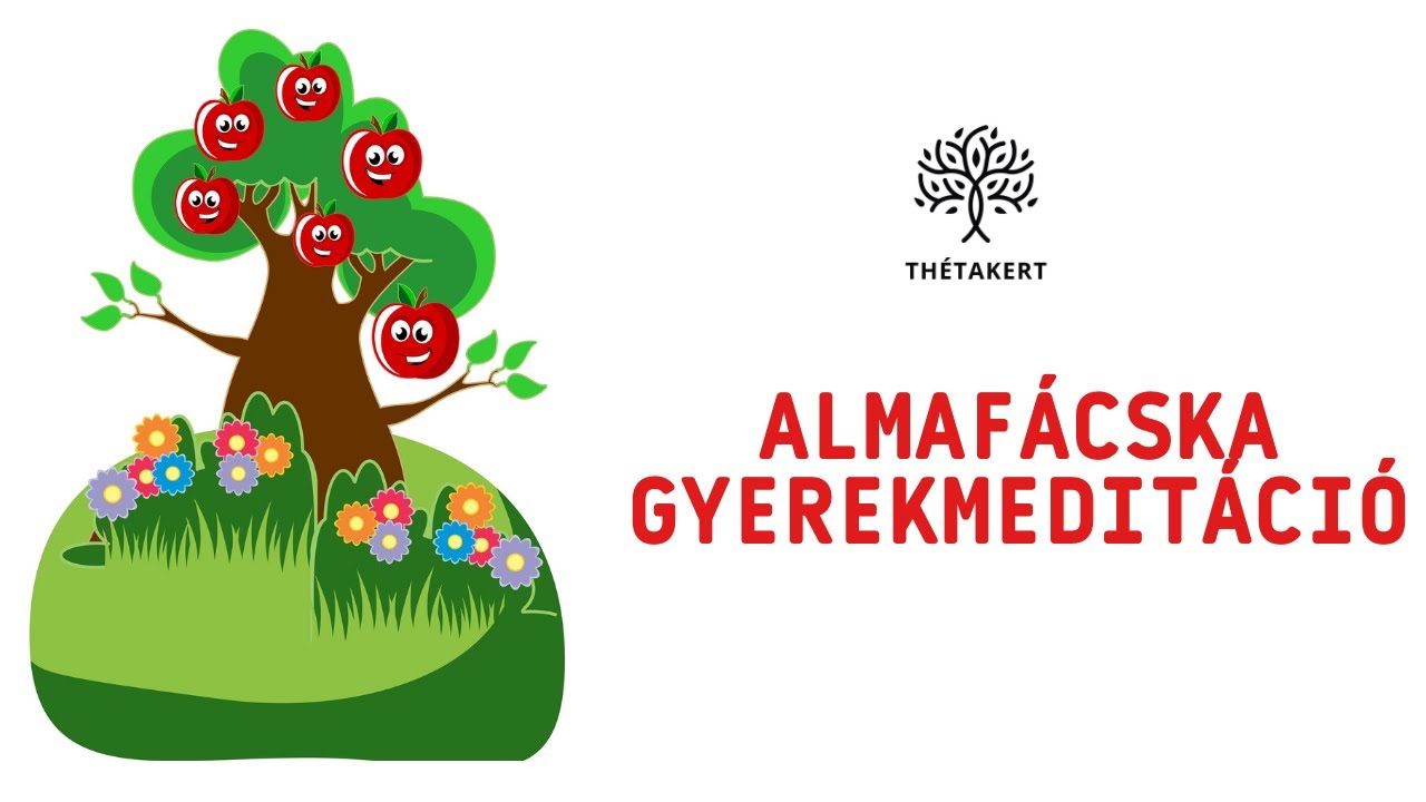 Almafácska - önbizalom erősítés meditáció gyerekeknek