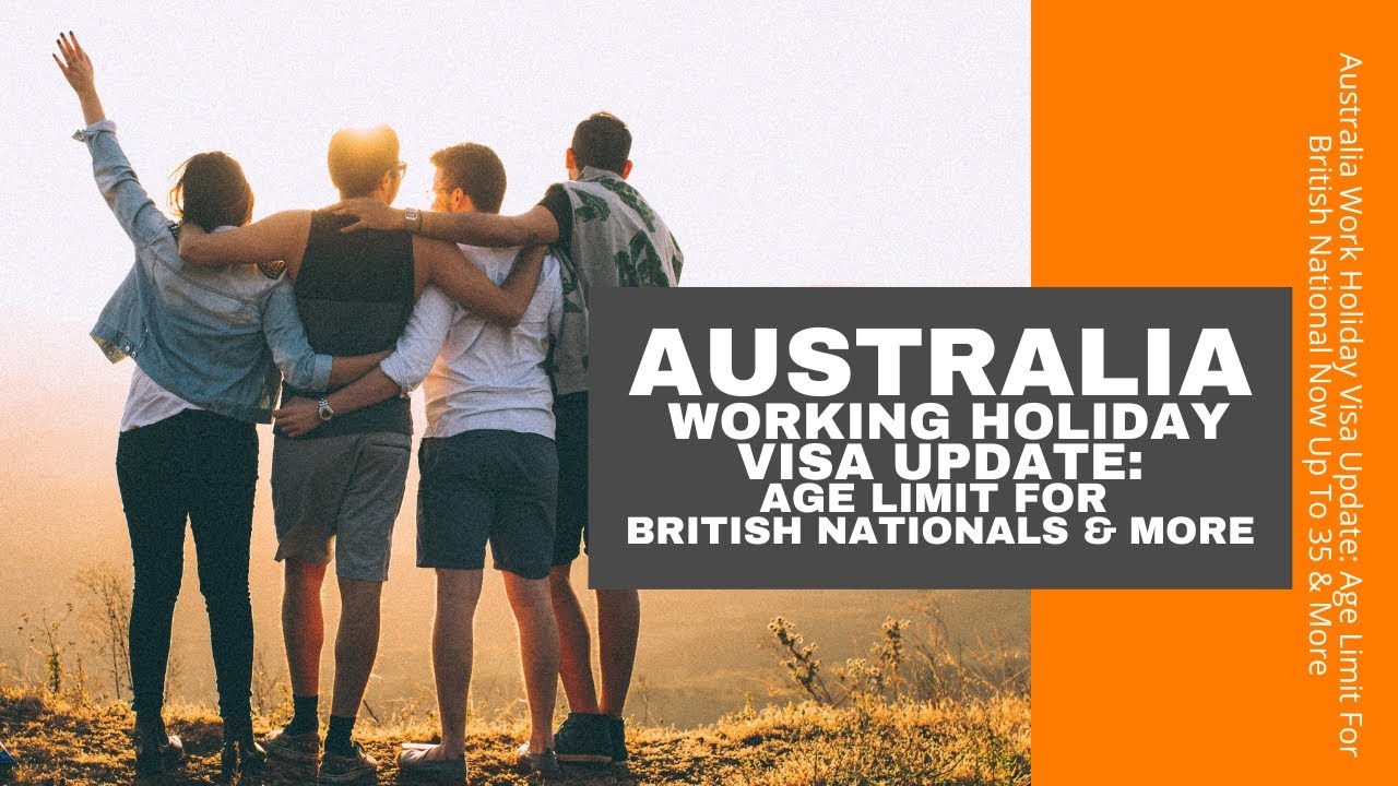 Australia Work Holiday Visa Update: Age Limit For British Nationals & More