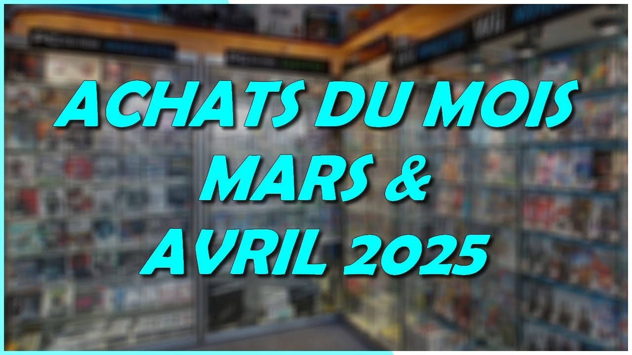 ACHATS DU MOIS DE MARS & AVRIL 2025