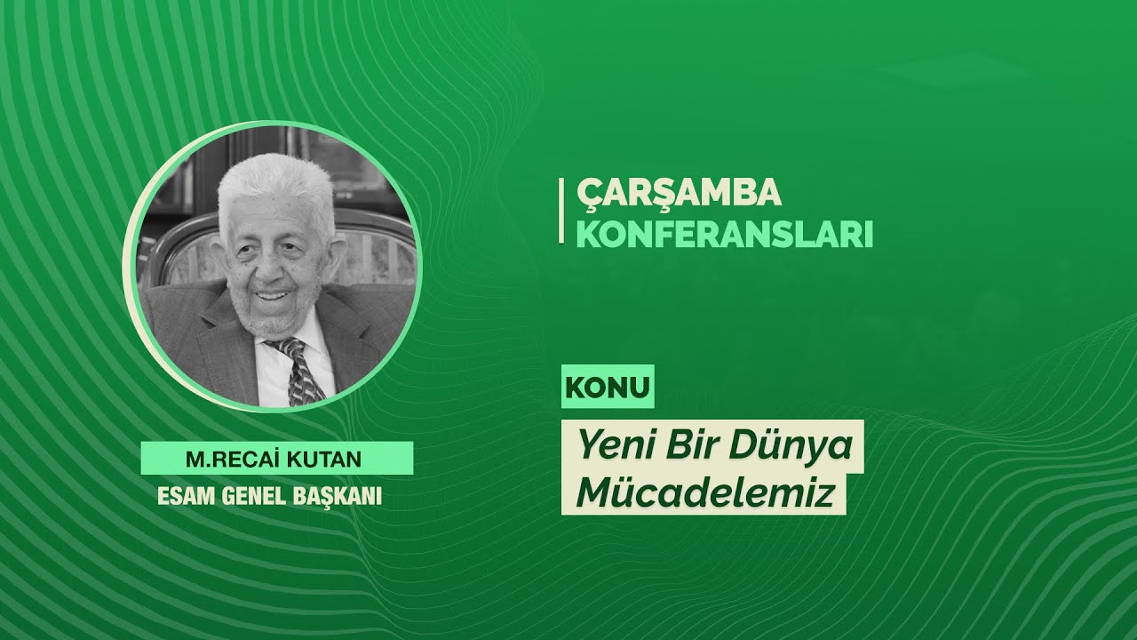 Yeni Bir D&uuml;nya M&uuml;cadelemiz | M.Recai Kutan | 2 Kasım 2016
