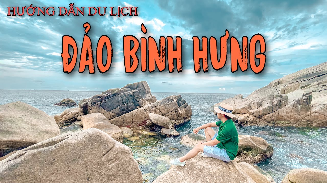 HƯỚNG DẪN DU LỊCH ĐẢO B&Igrave;NH HƯNG - KH&Aacute;NH HO&Agrave; TẤT TẦN TẬT . DU LỊCH ĐẢO B&Igrave;NH HƯNG , ĐẢO B&Igrave;NH BA