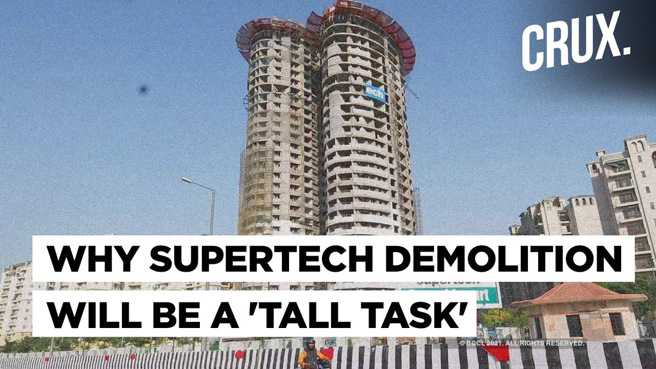 Why SC Order To Demolish Supertech&rsquo;s Noida Twin Towers Will Be a Tall Challenge For Authorities
