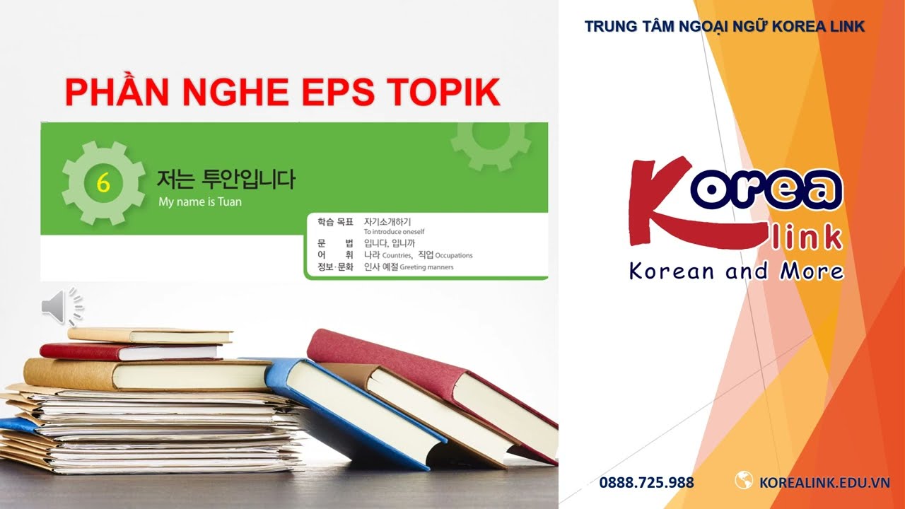 BÀI 6 EPS-TOPIK PHẦN NGHE KÈM LỜI GIẢI