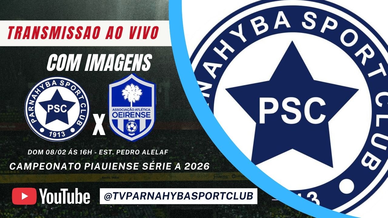 PARNAHYBA X  OEIRENSE 5ª RODADA | CAMPEONATO PIAUIENSE DE FUTEBOL 2026