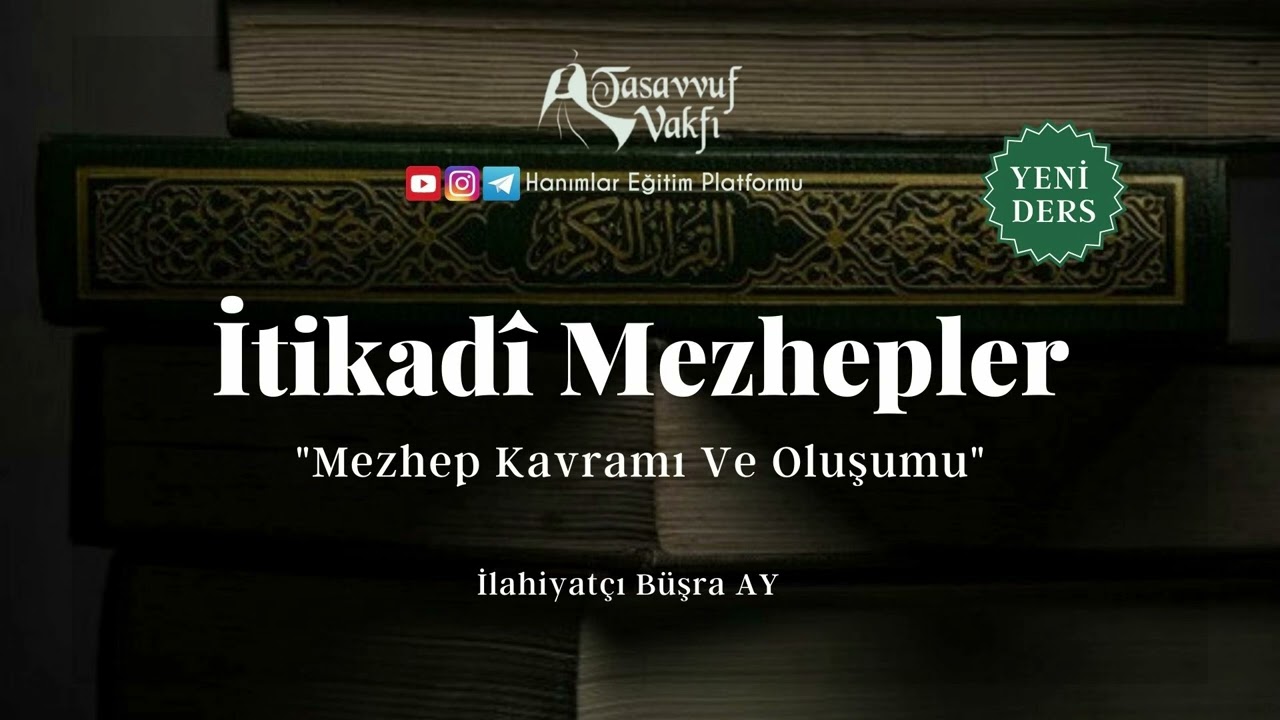 İtikadi Mezhepler: Mezhep Kavramı ve Oluşumu