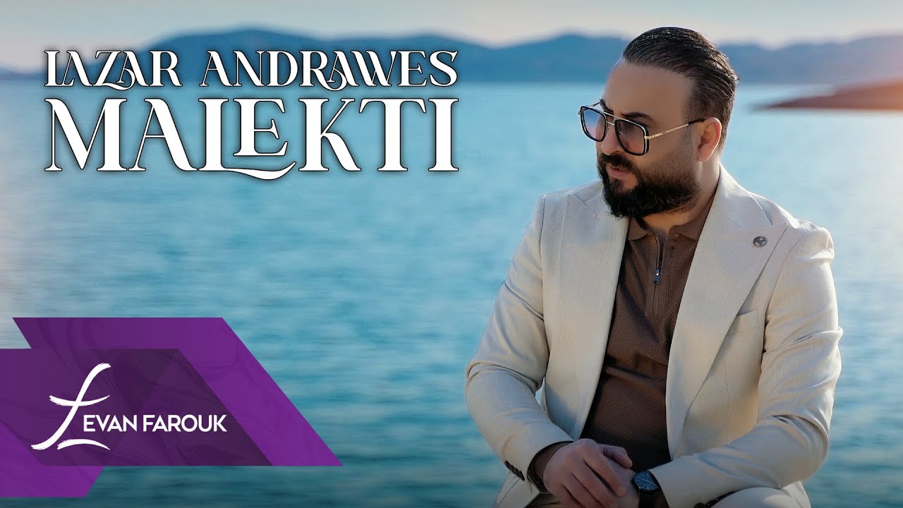 Lazar Andrawes | Malekti (Official Music Video)لازار اندراوس | مالكتي