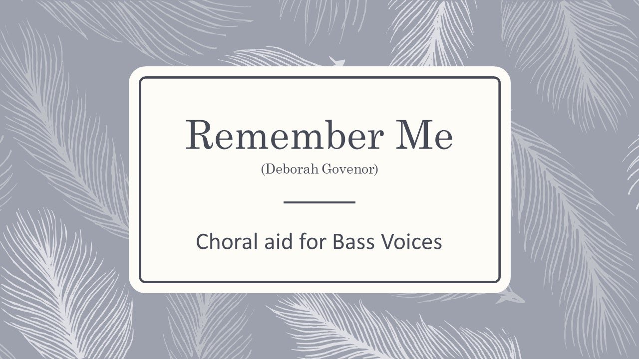 Bass Voice - Remember Me (D. Govenor)