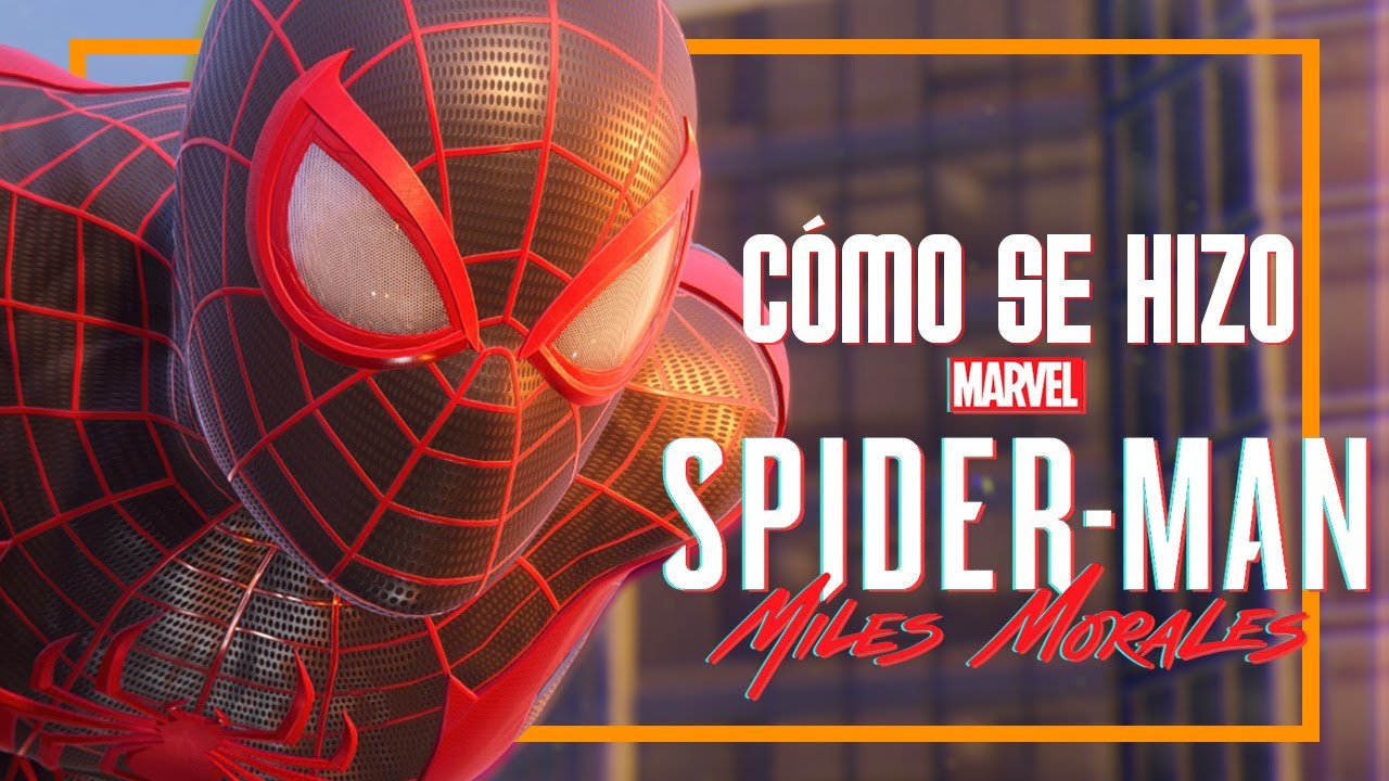 Cómo se Hizo Marvel´s Spider-Man: Miles Morales en PlayStation 5