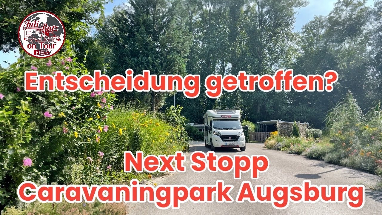 Gibt es eine Entscheidung?Nächster Halt, Augsburg- Caravaningpark Bella Augusta Augsburg #camping