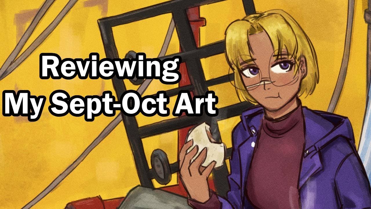 reviewing my art from the past month