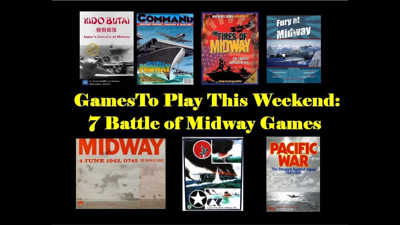 Games To Play This Weekend: Seven Battle of Midway Games