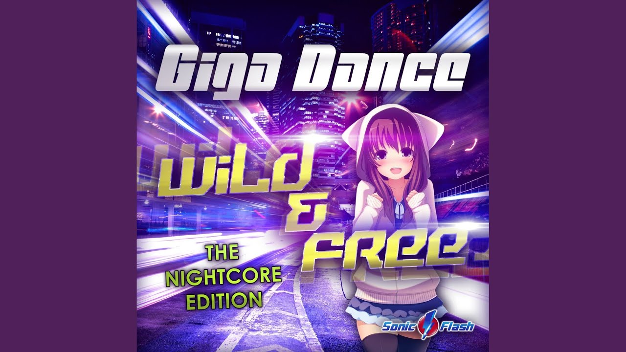Wild & Free (Original Nightcore Edit)