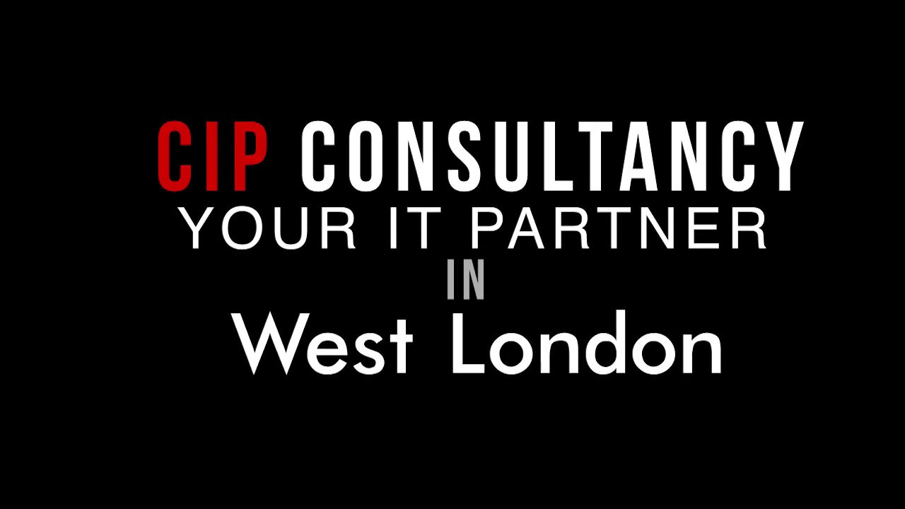 CIP COMPUTER CONSULTANCY YOUR IT PARTNER IN WEST LONDON