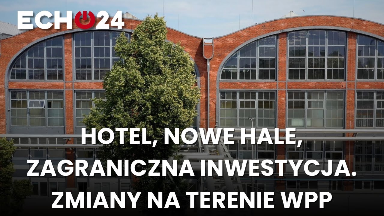 Hotel, nowe hale, zagraniczna inwestycja. Zmiany na terenie WPP
