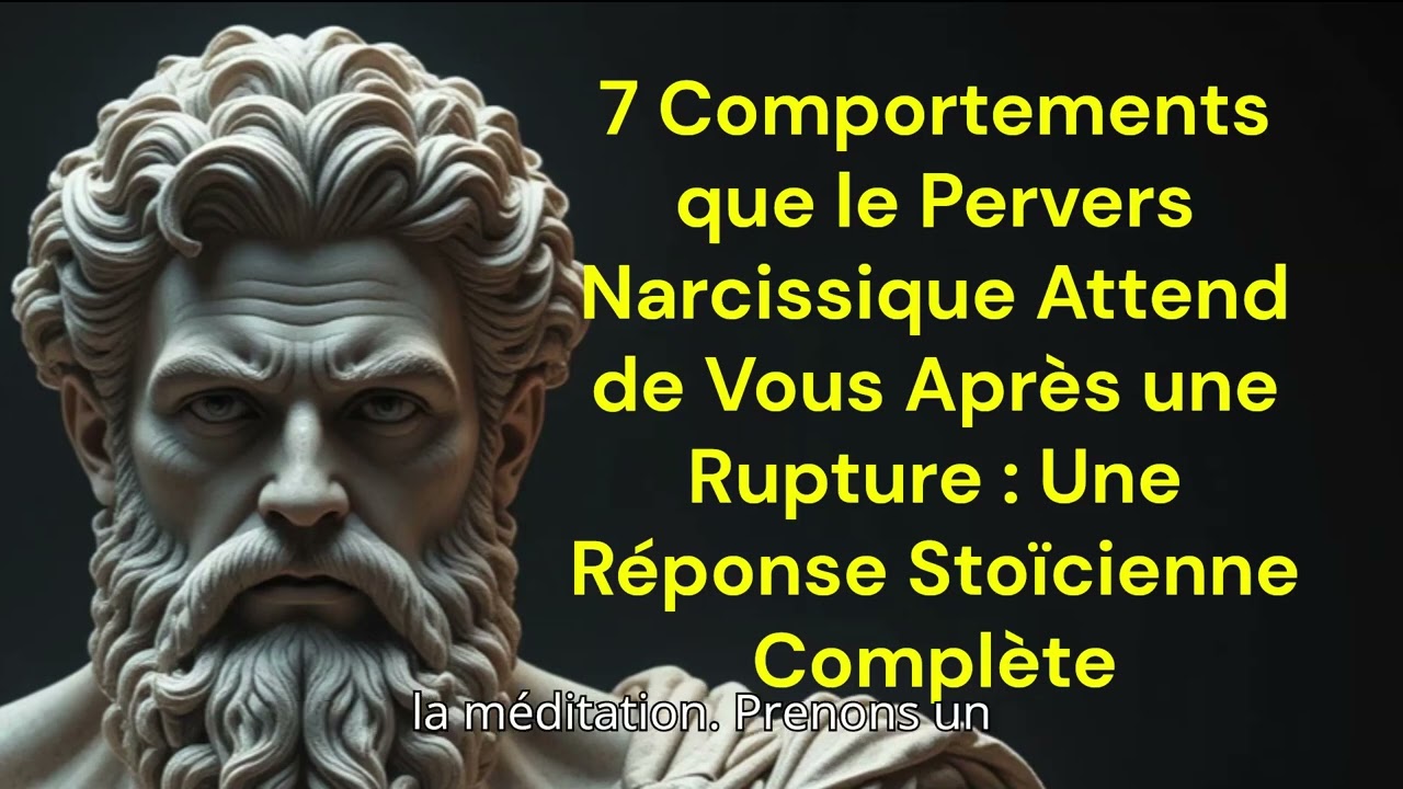 7 Comportements que le Pervers Narcissique Attend de Vous Après une Rupture : Une Réponse Stoïcienne