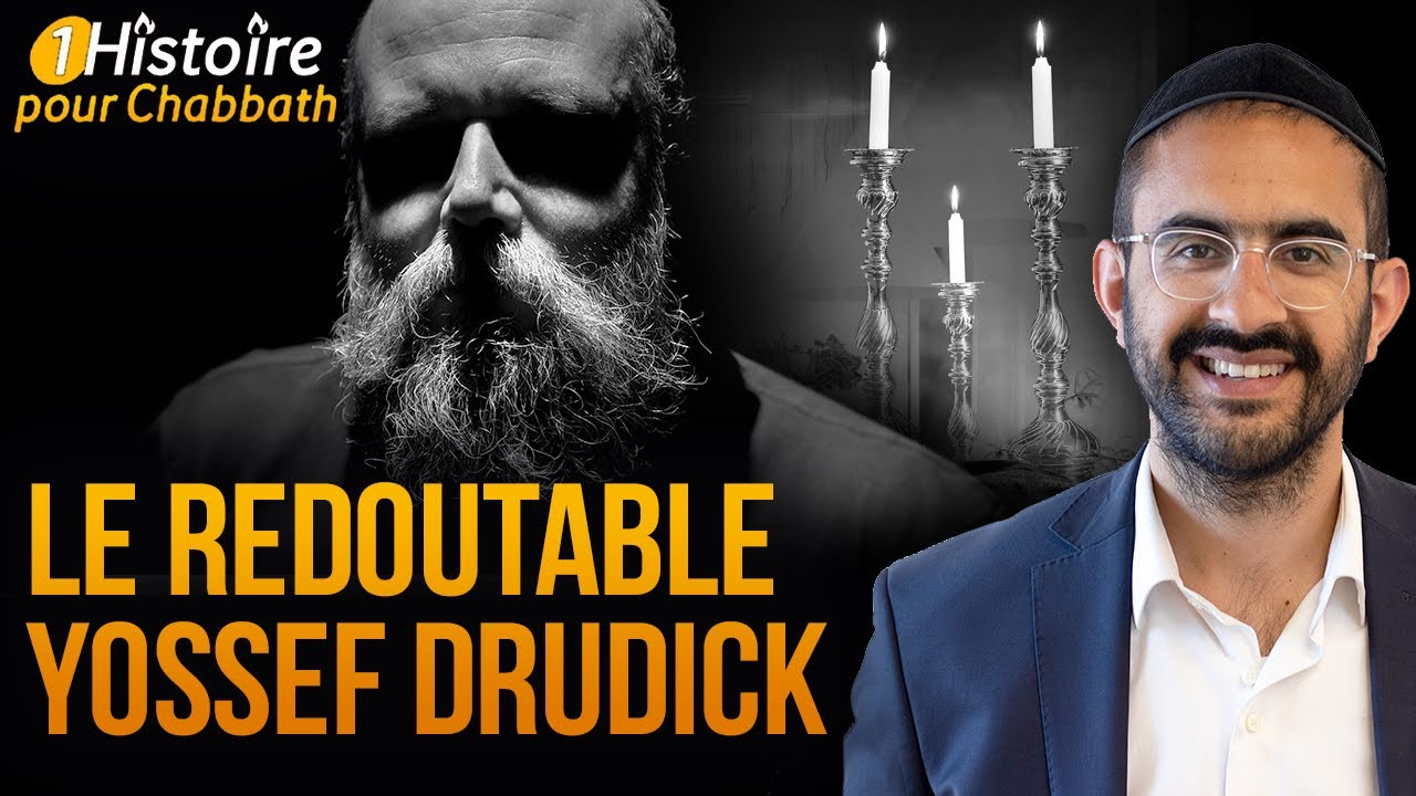 LE REDOUTABLE YOSSEF DRUDICK 😈 HISTOIRE SENSATIONNELLE POUR CHABBATH (Binyamin Benhamou)