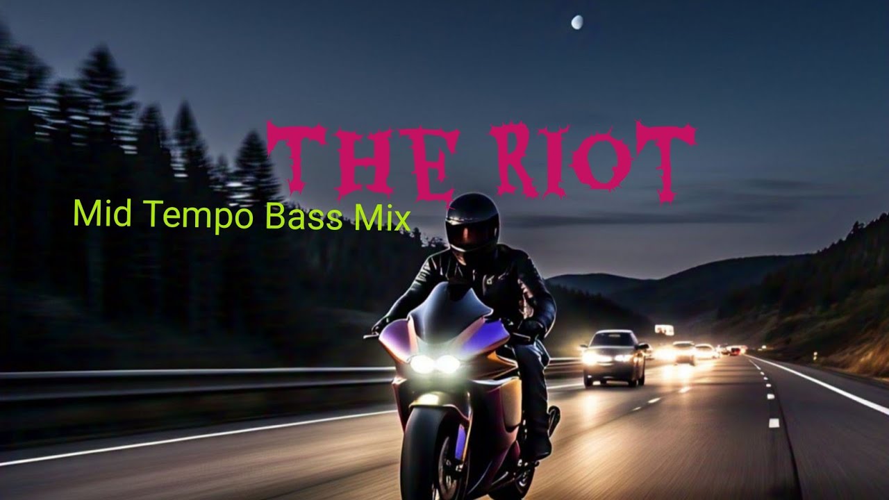 THE RIOT! mid temp bass music mix