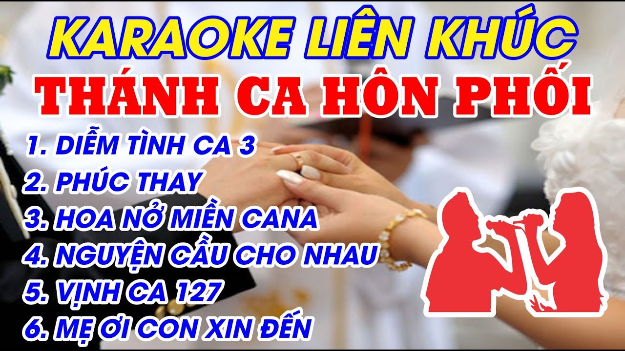 KARAOKE LIÊN KHÚC THÁNH CA LỄ CƯỚI - LIÊN KHÚC THÁNH CA HÔN PHỐI KARAOKE - LIÊN KHÚC THÁNH CA