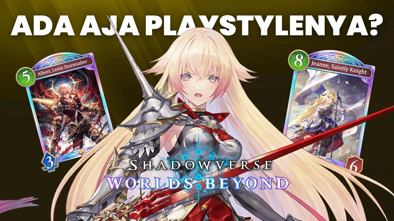 4 GAYA BERMAIN DI SVWB DAN CONTOH DECKNYA~ I Shadowverse Worlds Beyond