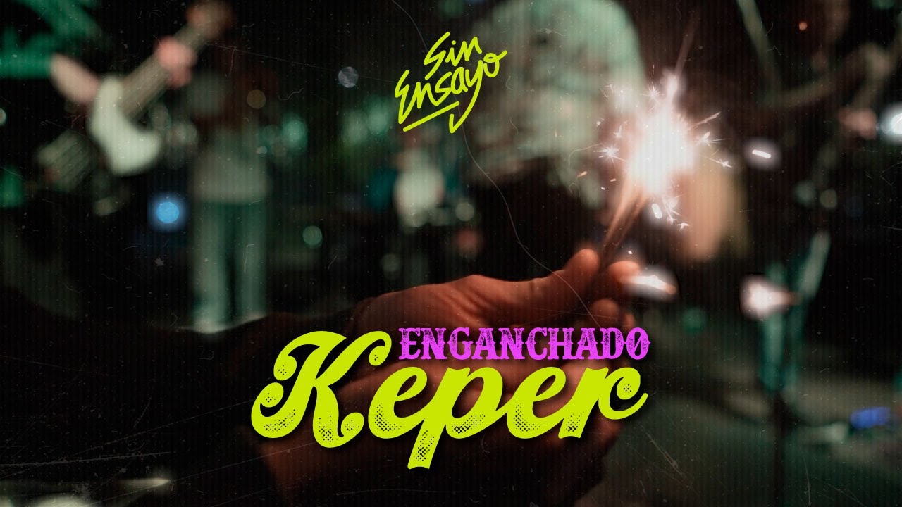 Sin Ensayo - Enganchado Keper