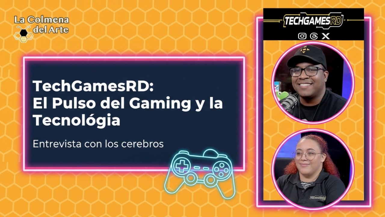 TechGamesRD: El Pulso del Gaming y la Tecnología Entrevista con los cerebros | La Colmena del Arte