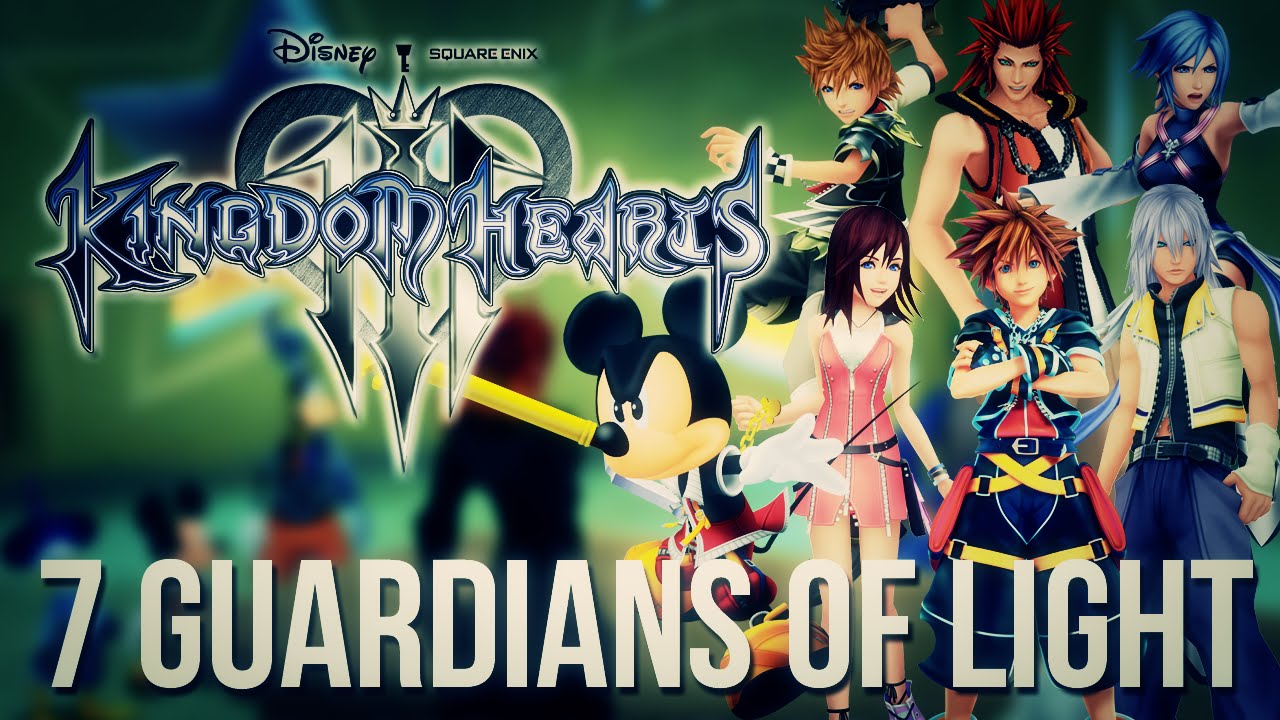 Kingdom Hearts 3 - The 7 Guardians of Light (Kingdom Hearts Discussion)