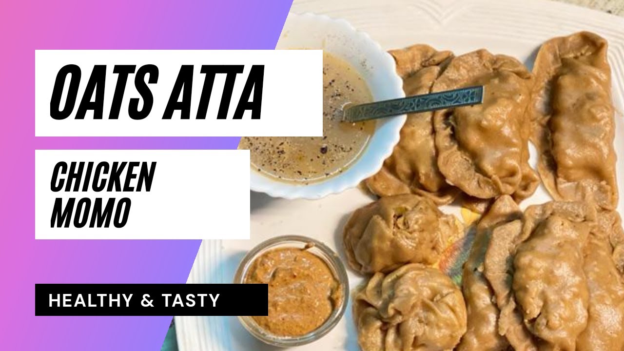 *EAT TASTY BEING HEALTHY *||Healthy Oats Atta Chicken MOMO 😋😋