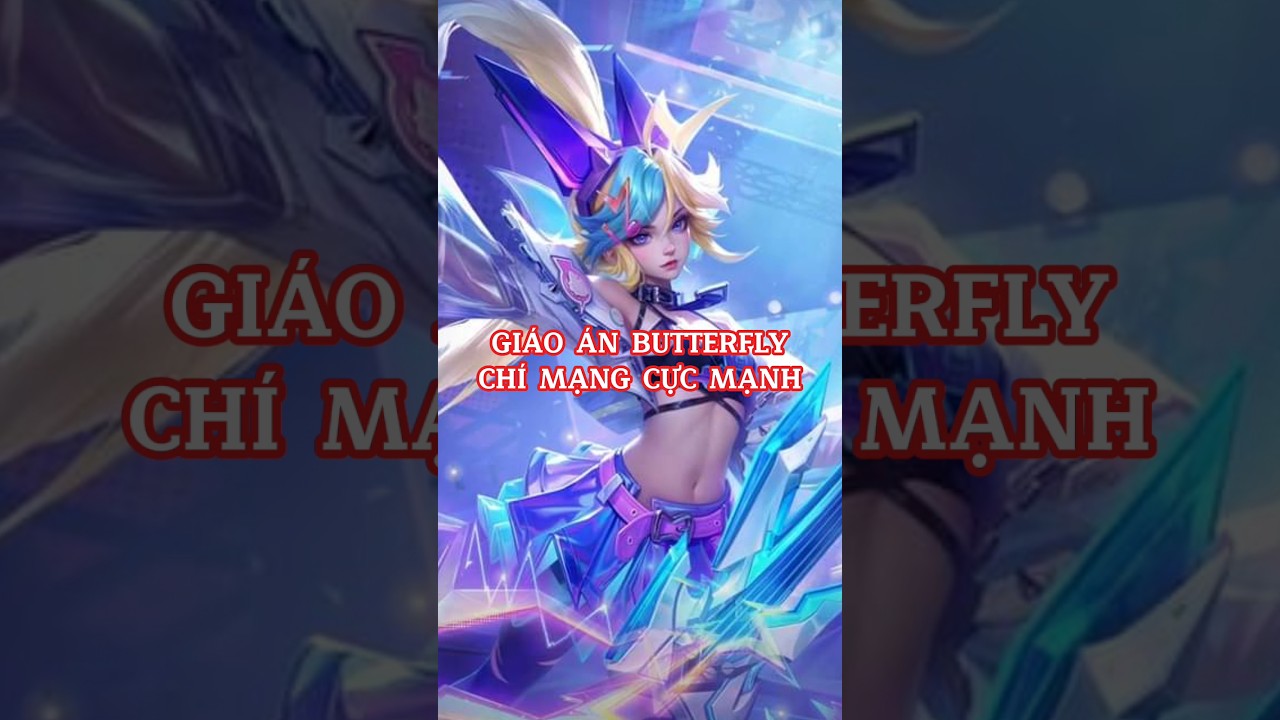 gi&aacute;o &aacute;n Butterfly ch&iacute; mạng cực mạnh