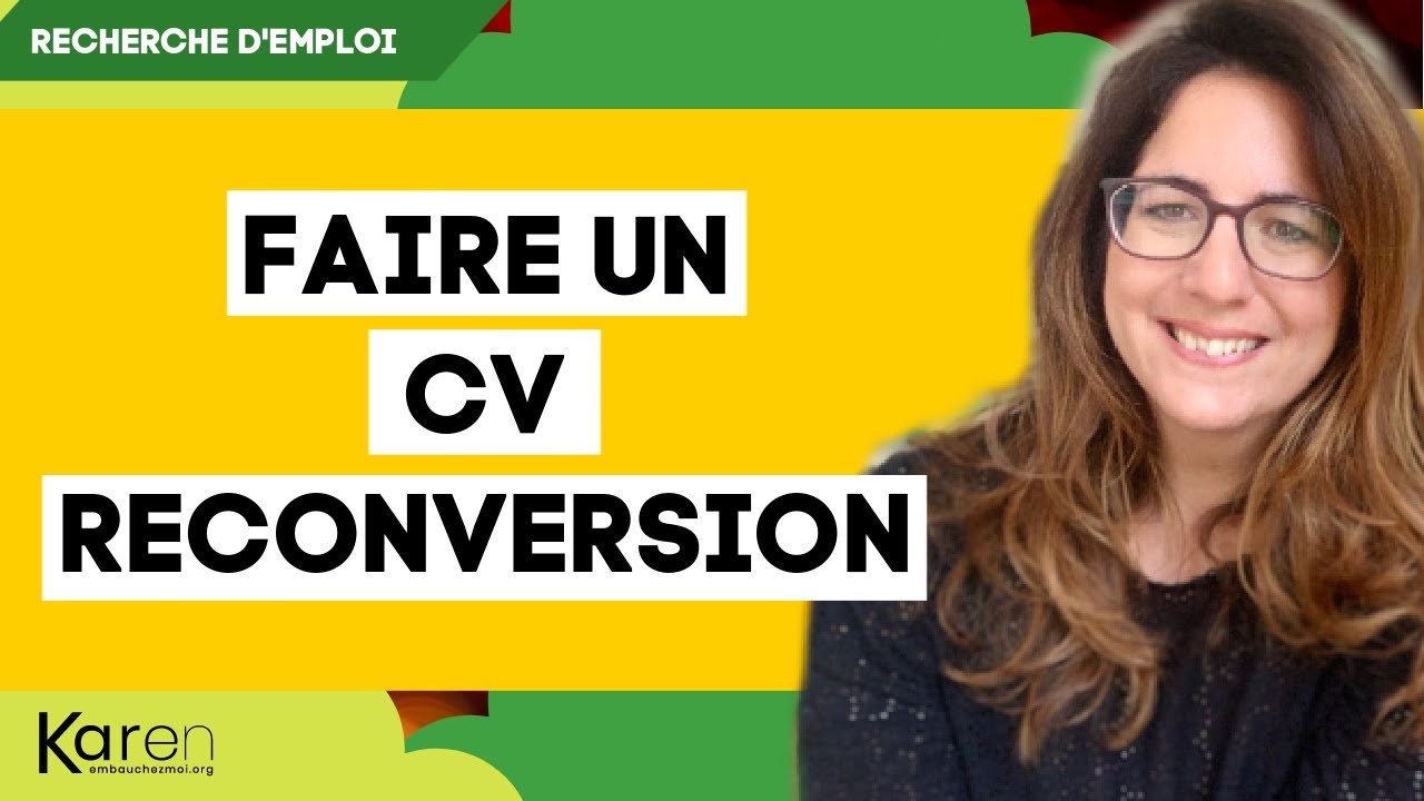 CONSEILS CV RECONVERSION PROFESSIONNELLE (5 choses que vous devez ajouter en plus !)