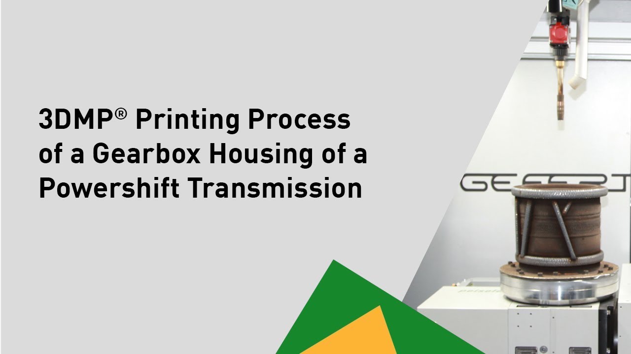 3DMP&reg; WAAM &ndash; Printing Process of Gearbox Housing