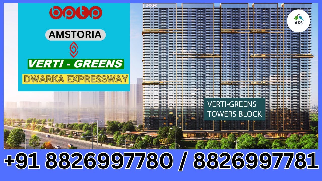BPTP Amstoria Verti Greens Dwarka Expressway Modern Smart Homes +91 8826997780