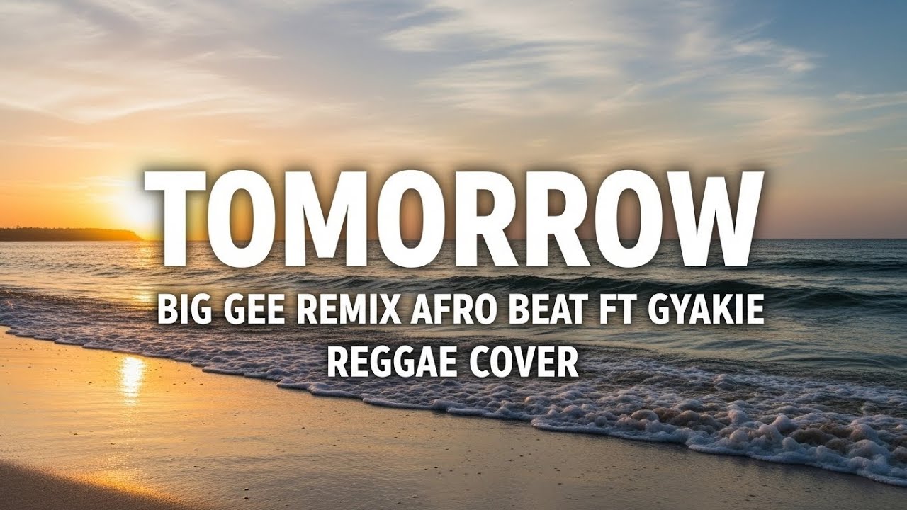 🌴🔥Tomorrow - Afrobeat | Gyakie Reggae Mix | Big Gee Studios🌴🎤🔥