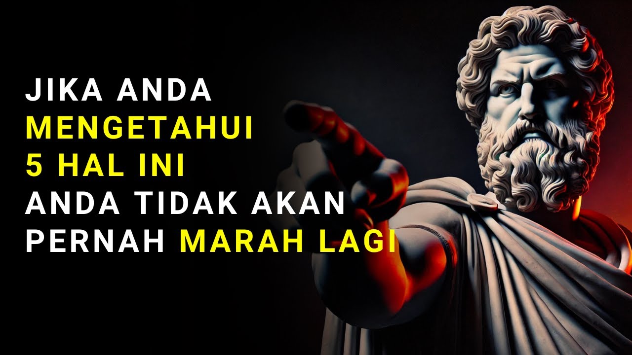 Cara Agar Tidak Pernah Marah atau Terganggu oleh Siapa Pun | Filsafat Stoikisme
