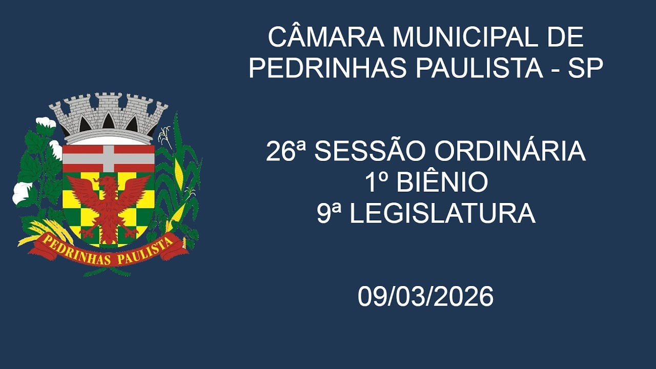 26ª SESSÃO ORDINÁRIA -1º BIÊNIO - 9ª LEGISLATURA - 09/03/2026