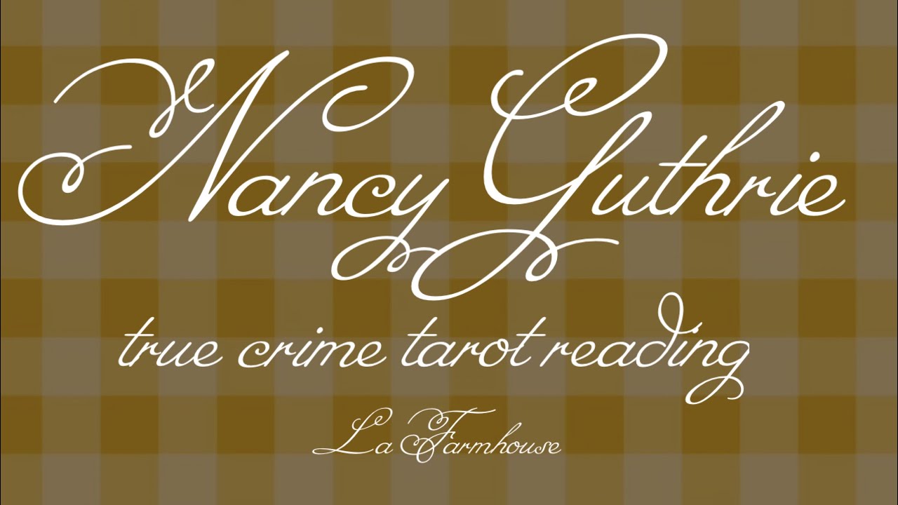 Nancy Guthrie Kidnapping, the beginning, True Crime Tarot Reading, Podcast Part One, Winter 2026