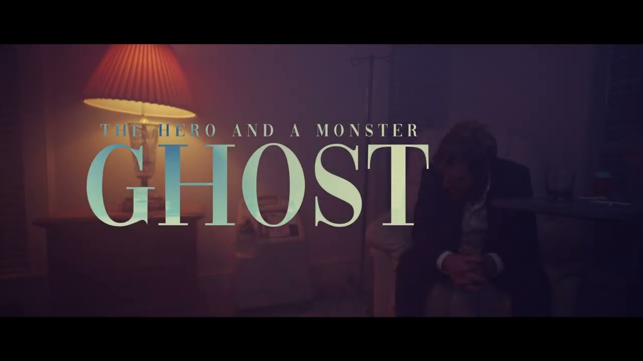 The Hero and a Monster - GHOST (Official Lyric Video)
