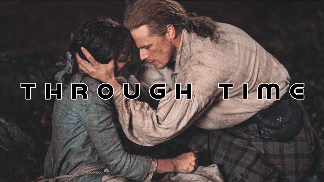 Outlander | Through Time [FAN VIDEO]