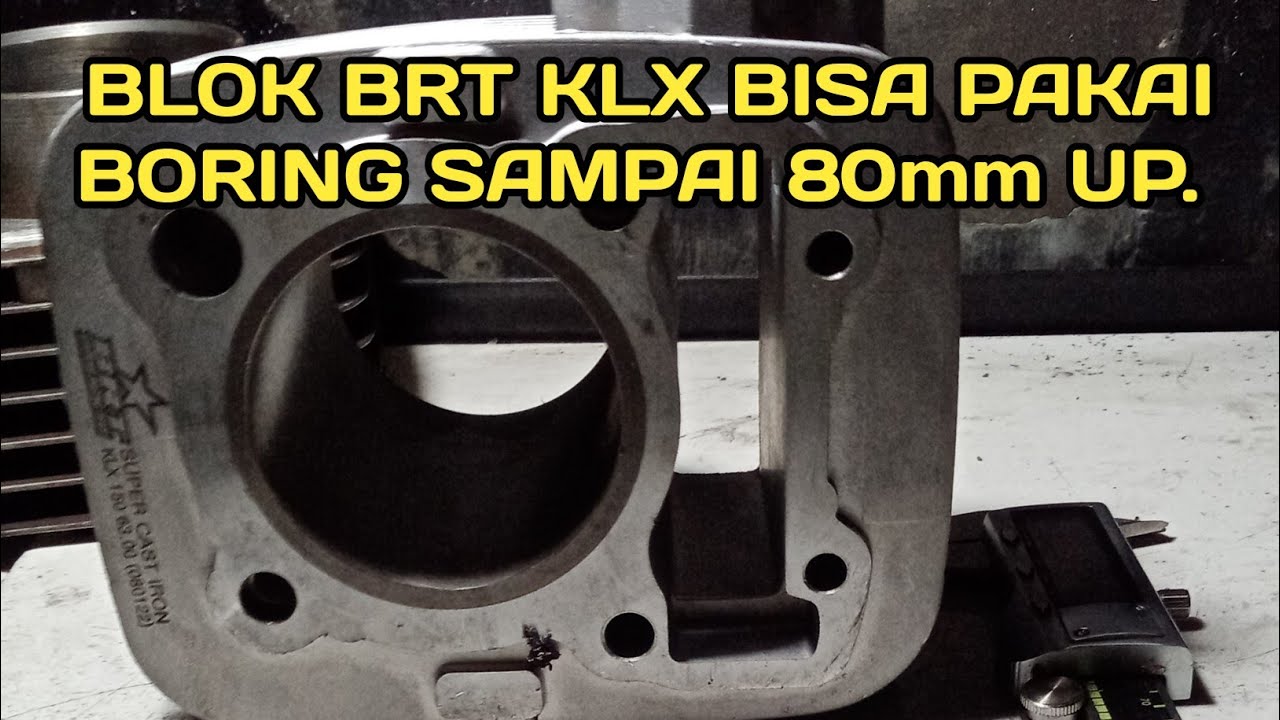 Blok BRT BIG BORE????, review blok brt bisa untuk piston 76mm bahkan 80mm,
