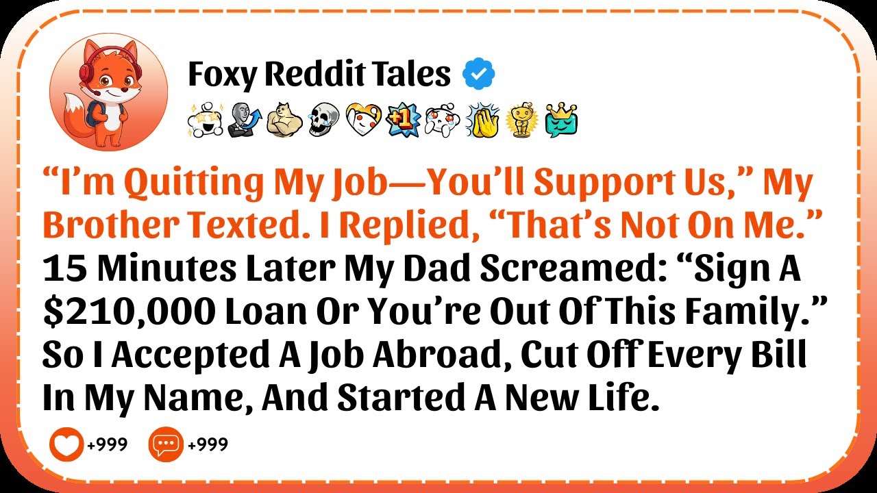 [FULL STORY] My Brother Quit His Job And Demanded I Support Him… 15 Minutes Later, Dad Screamed And…