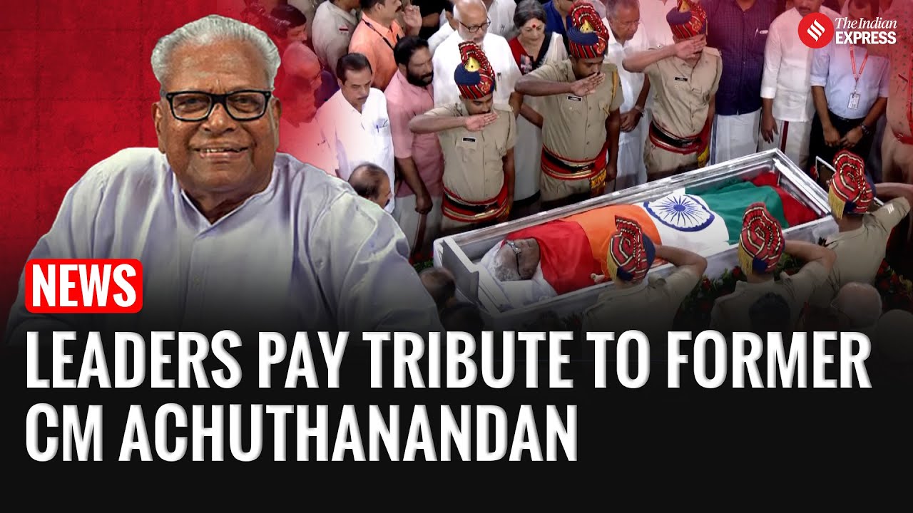 Nation Remembers Former Kerala CM VS Achuthanandan: Leaders Pay Final Respects
