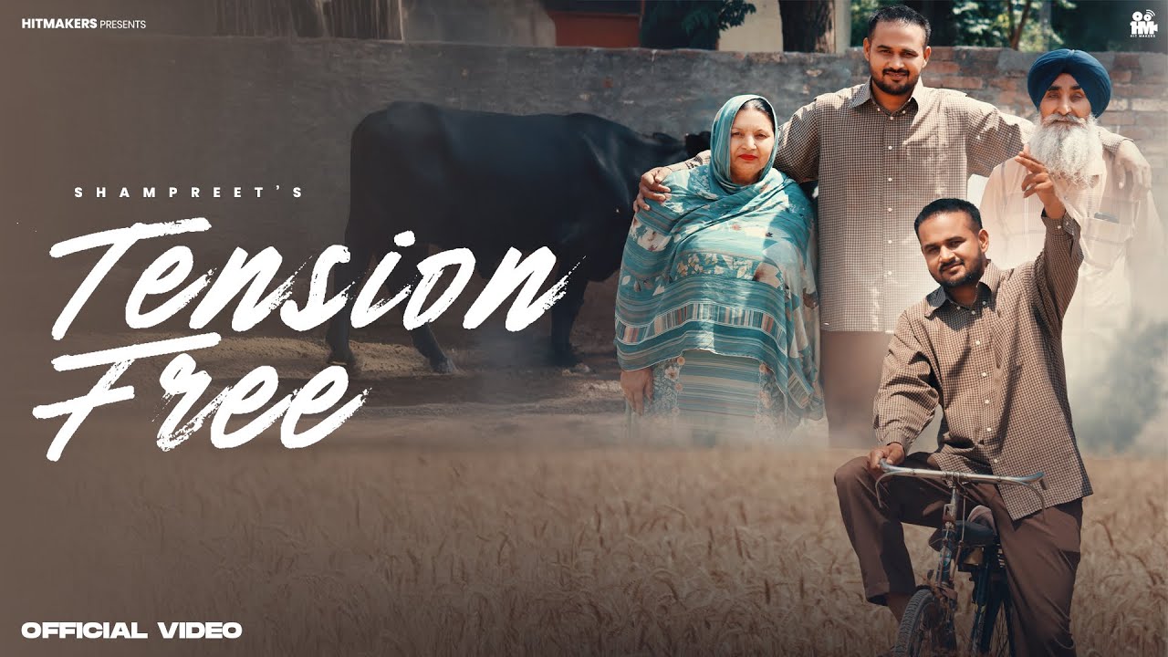 Tension Free (Official Music Video) Shampreet | Latest Punjabi Songs 2025