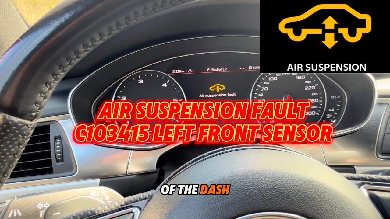 Audi A6 air suspension fault, C103415 left front sensor control system, C10C800 function shut-off