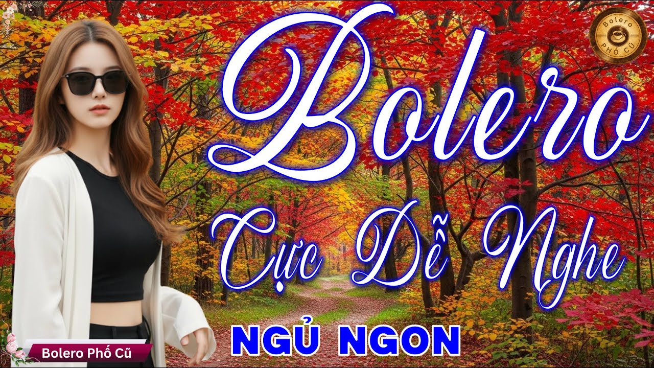 Nhạc BOLERO TRỮ TÌNH HAY NHẤT, MỚI NHẤT 2026 - Nhạc Vàng Xưa Tuyển Chọn Vừa Ra Lò TOÀN BÀI CỰC HAY