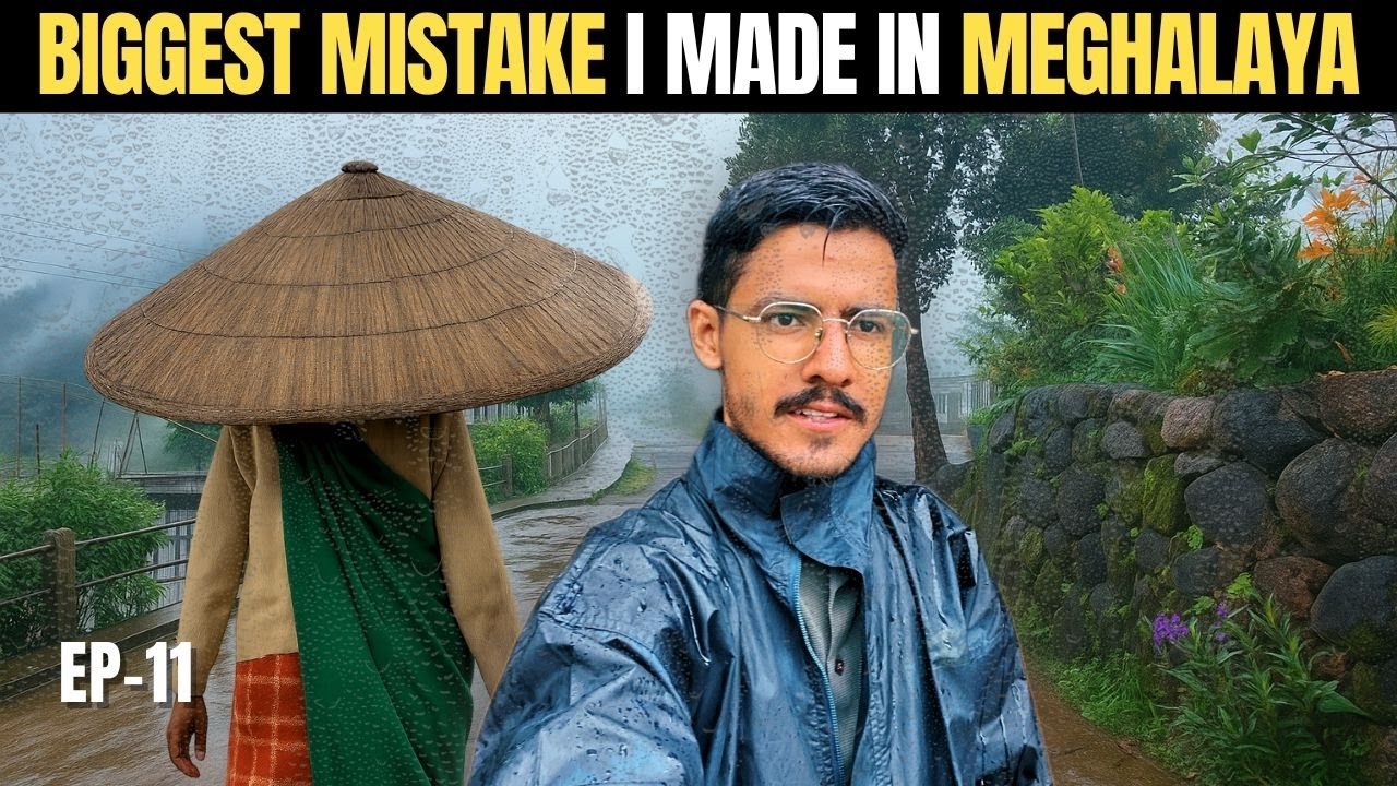 I OVER TRUSTED the weather of Meghalaya! | Episode 11 of NORTH EAST JOURNEY for 45 days.
