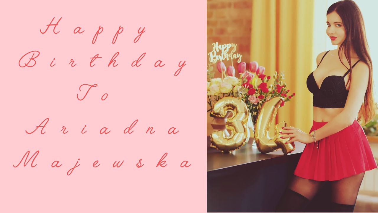 Ariadna Majewska Birthday Edition Part 5