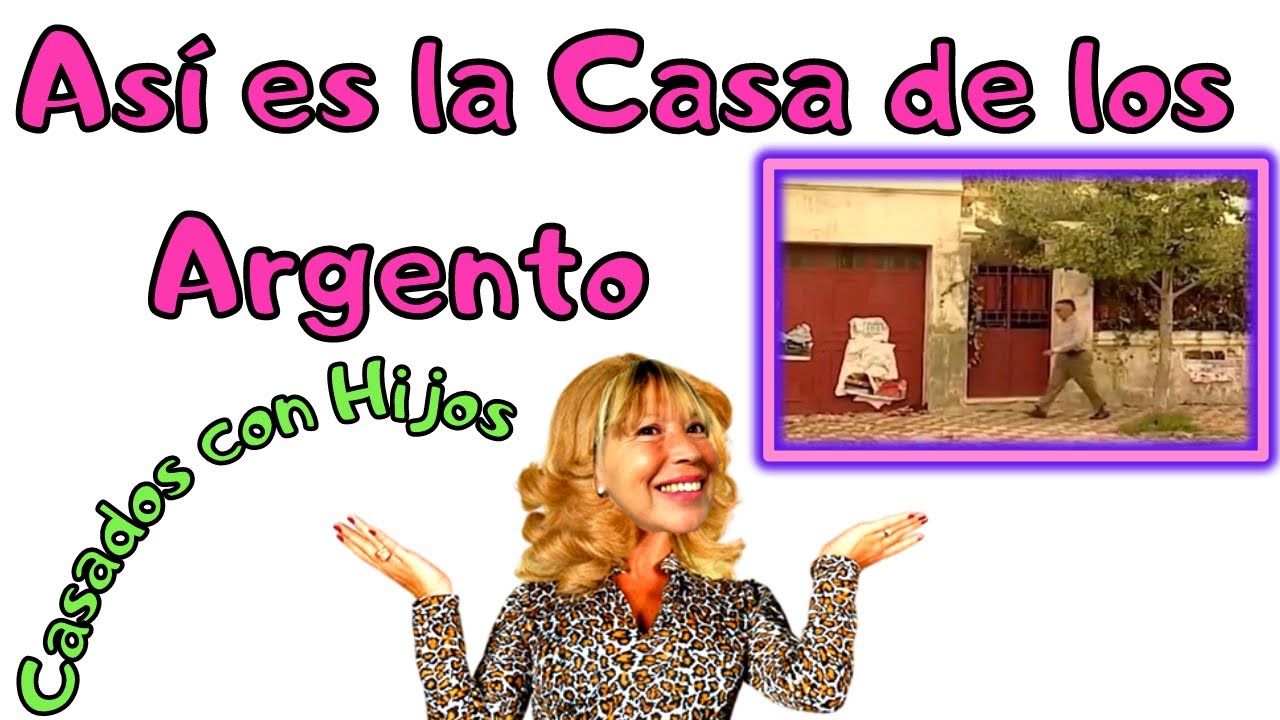 🏡Visitamos la Casa de CASADOS CON HIJOS /Los Argento/y Recorremos el Barrio