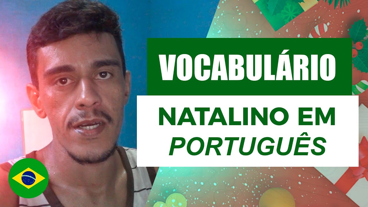 VOCABULÁRIO DE NATAL EM PORTUGUÊS / SUBSTANTIVOS MAIS USADOS NO NATAL NO BRASIL | FELIZ NATAL!