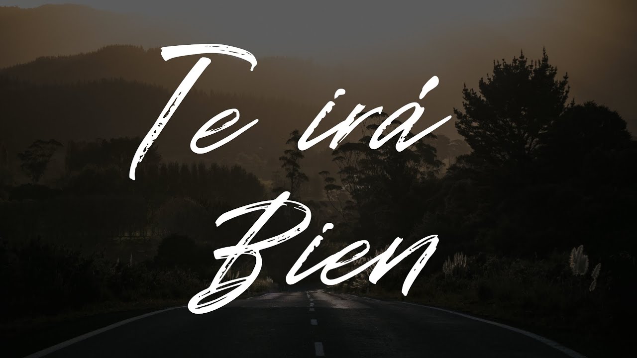 Te irá bien - Pr. Nelson Del Corral