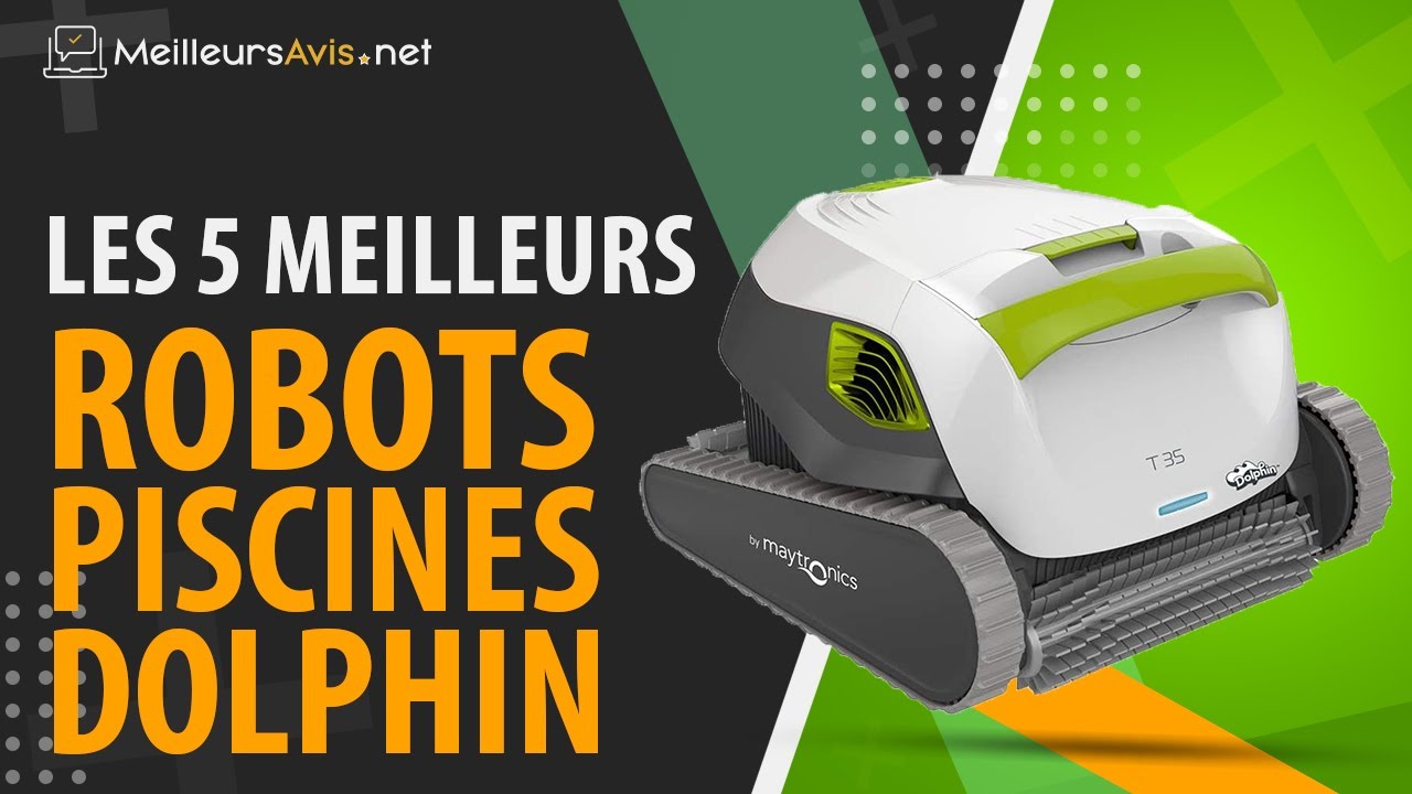 ⭐️ MEILLEUR ROBOT PISCINE DOLPHIN - Avis & Guide d'achat (Comparatif 2022)